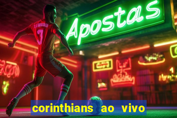 corinthians ao vivo multi canal